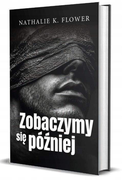 okładka Zobaczymy się później książka | Nathalie K.Flowers