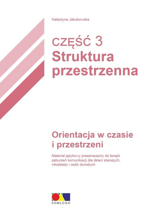 okładka Orientacja w czasie i przestrzeni Struktura...cz.3 książka | Katarzyna Jakubowska