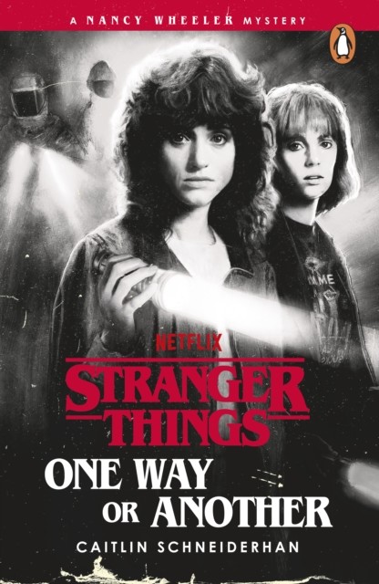okładka Stranger Things. One Way or Another książka | Caitlin Schneiderhan