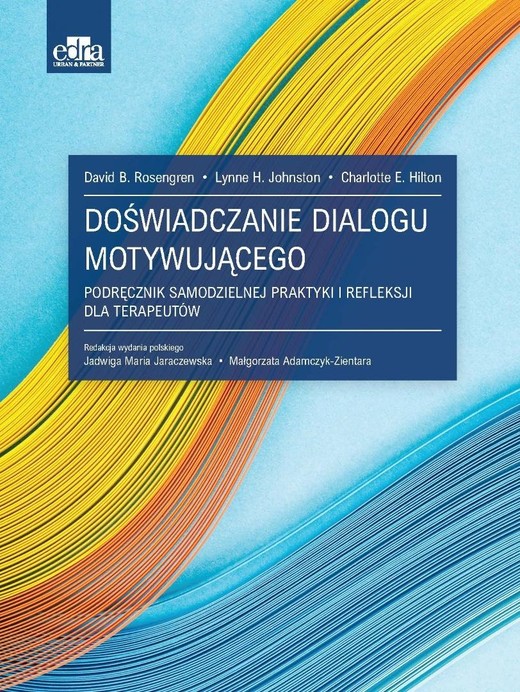 okładka Doświadczanie dialogu motywującego książka | D.B. Rosengren, L.S. Hilton
