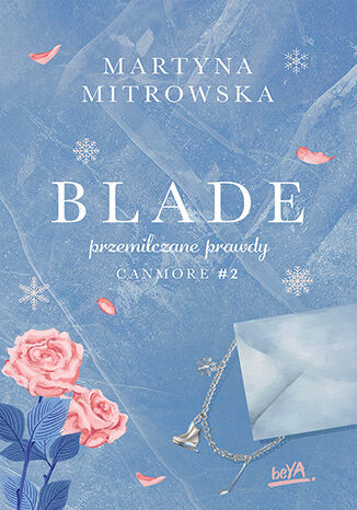 okładka Blade. Przemilczane prawdy. Canmore. Tom 2 książka | Martyna Mitrowska