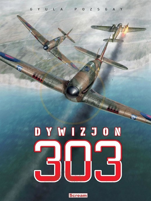 okładka Dywizjon 303 książka | Gyula Pozsgay