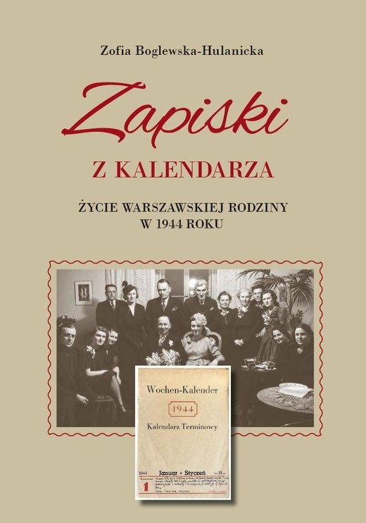 okładka Zapiski z kalendarza. Życie warszawskiej rodziny.. książka | Zofia Boglewska-Hulanicka