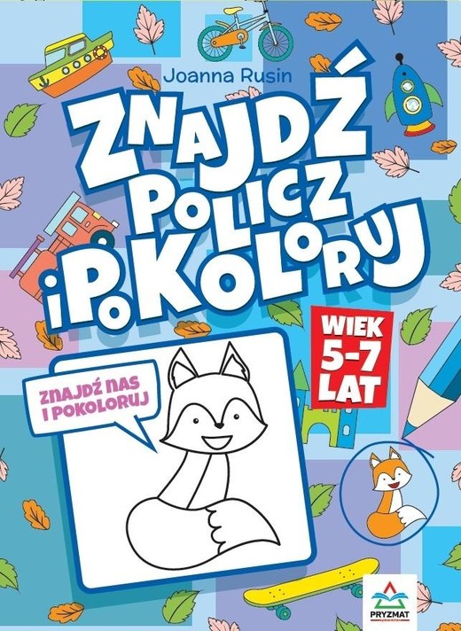 okładka Znajdź, policz i pokoloruj 5-7 lat książka | Joanna Rusin