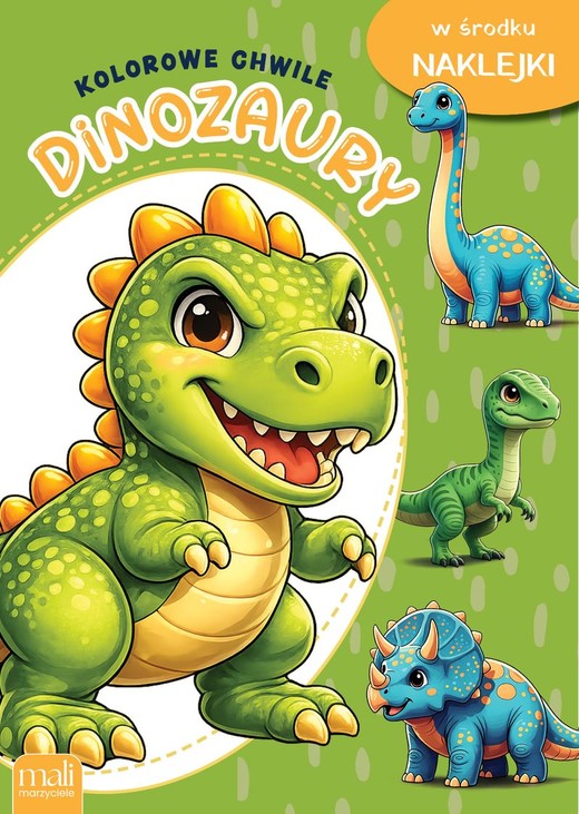 okładka Dinozaury. Kolorowe chwile książka | Opracowanie zbiorowe