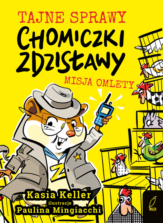 okładka Tajne sprawy chomiczki Zdzisławy. Misja omlety książka | Kasia Keller
