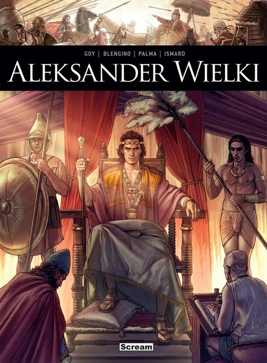 okładka Oni tworzyli historię. Aleksander Wielki książka | Antonio Palma, David Goy, Luca Blengino