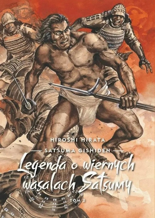 okładka Satsuma Gishiden T.2 Legenda o wiernych wasalach.. książka | Hiroshi Hirata