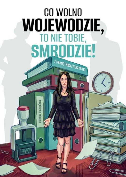okładka Co wolno wojewodzie, to nie tobie, smrodzie! książka | Magdalena Misiuda