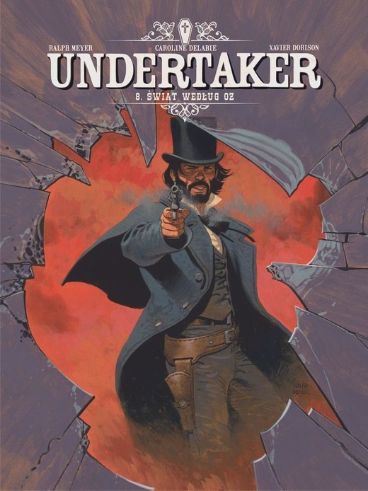 okładka Undertaker T.8 Świat według OZ (okładka A) książka | Xavier Dorison, Ralph Meyer