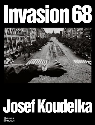 okładka Invasion Prague 68 książka | Josef Koudelka