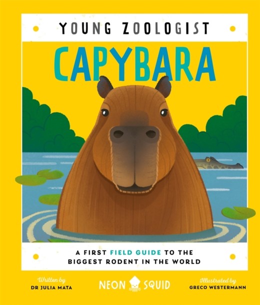 okładka Capybara. Young Zoologist książka | Julia Mata, Neon Squid