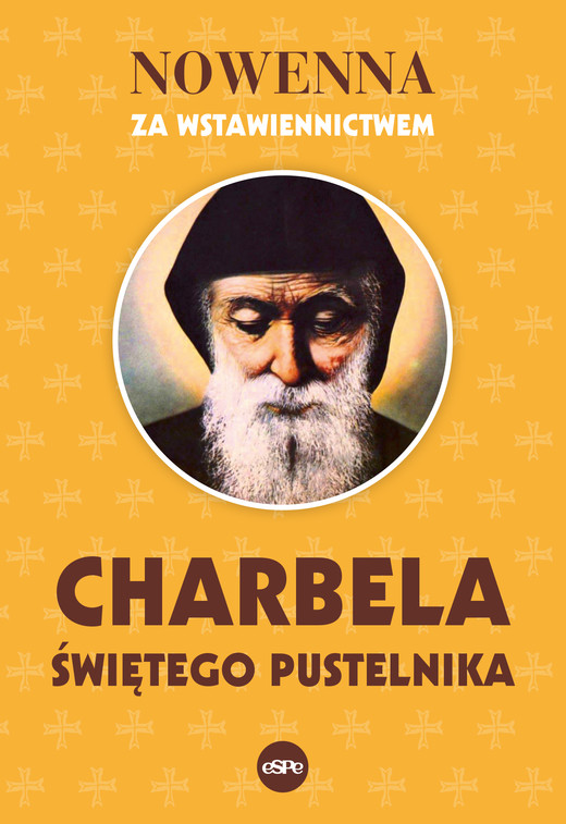 okładka Nowenna za wstawiennictwem Charbela. świętego pustelnika książka | Kowalewski Robert