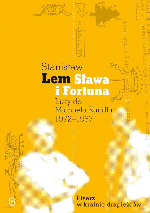 okładka Sława i fortuna. Listy Stanisława Lema do Michaela Kandla 1972-1987 książka | Kandel Michael, Stanisław Lem