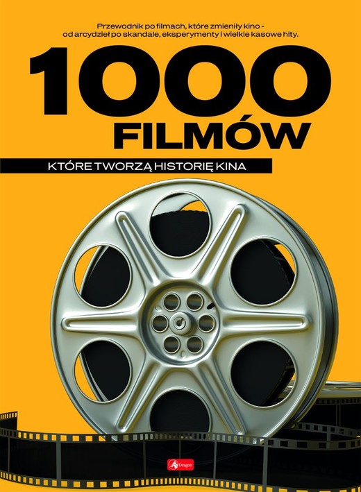 okładka 1000 filmów, które tworzą historię kina książka | Opracowanie zbiorowe