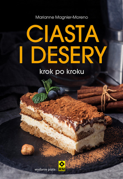 okładka Ciasta i desery krok po kroku wyd. 2026 książka | Marianne Magnier-Moreno