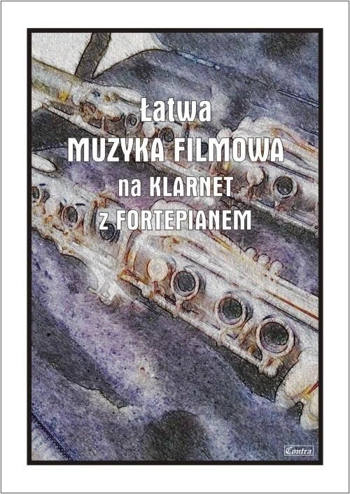 okładka Łatwa muzyka filmowa na klarnet z fortepianem książka | Praca Zbiorowa