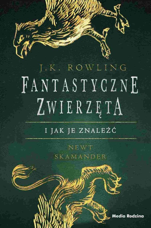 okładka Fantastyczne zwierzęta i jak je znaleźć wyd. 2026 książka | J.K. Rowling