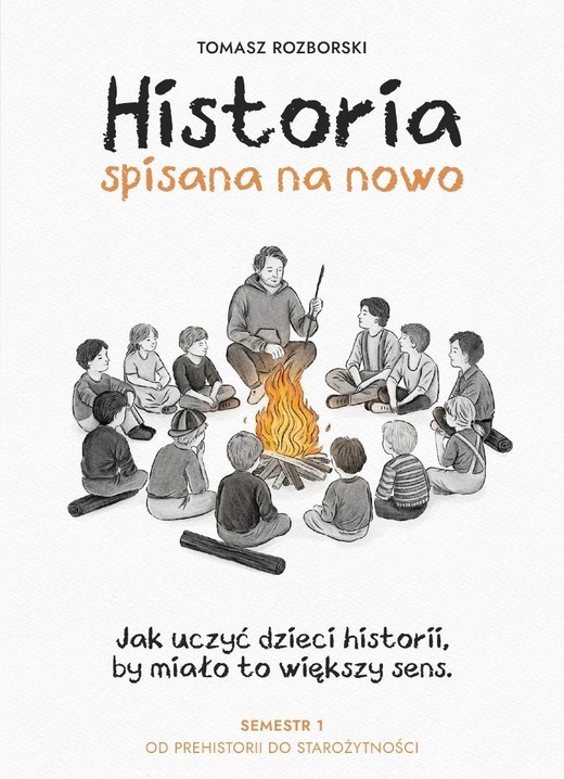 okładka Historia spisana na nowo. Semestr 1 książka | Tomasz Rozborski