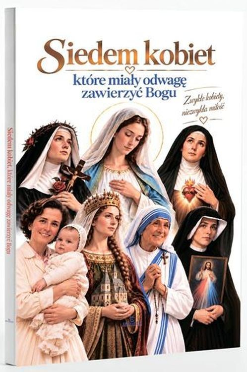 okładka Siedem kobiet, które miały odwagę zawierzyć Bogu książka | Misztal Joanna