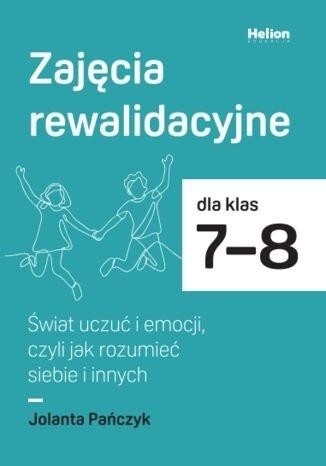 okładka Zajęcia rewalidacyjne SP 7-8. Świat uczuć i... książka | Pańczyk Jolanta