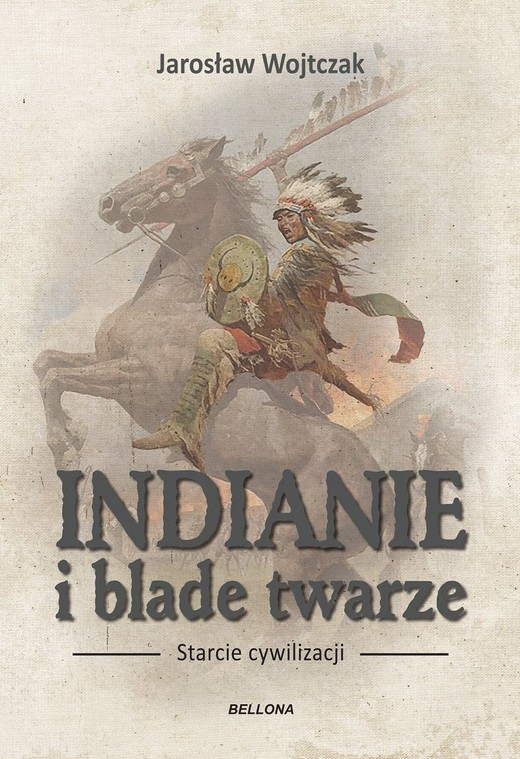 okładka Indianie i blade twarze książka | Jarosław Wojtczak
