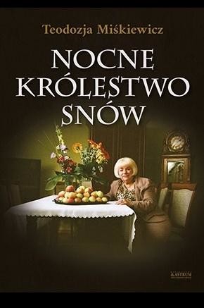 okładka Nocne królestwo snów książka | Teodozja Miśkiewicz