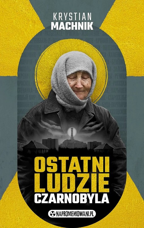 okładka Ostatni ludzie Czarnobyla książka | Krystian Machnik