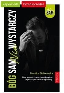okładka Bóg sam nie wystarczy książka | Monika Białkowska
