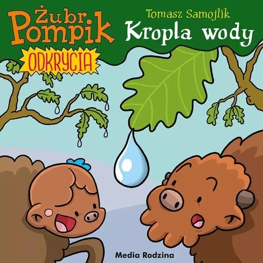 okładka Żubr Pompik. Odkrycia T.1 Kropla wody książka | Samojlik Tomasz