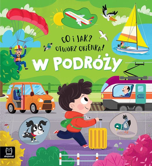okładka W podróży. Co i jak? Otwórz okienka! książka | Agnieszka Bator
