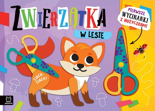 okładka Zwierzątka w lesie. Wycinanki z nożyczkami książka | Agata Kaczyńska