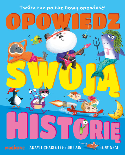 okładka Opowiedz swoją historię książka | Guillain Adam, Charlotte Guillain