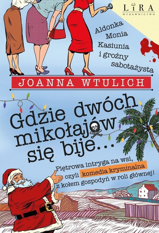okładka Gdzie dwóch mikołajów się bije... książka | Joanna Wtulich