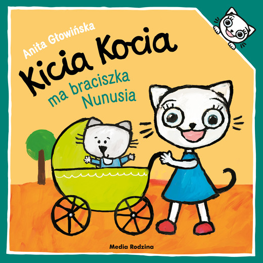 okładka Kicia Kocia ma braciszka Nunusia książka | Anita Głowińska