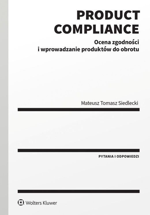 okładka Product compliance. Ocena zgodności i wprowadzanie produktów do obrotu książka | Mateusz TomaszSiedlecki