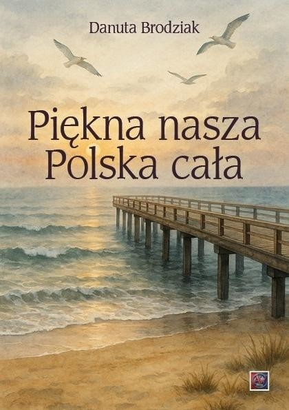 okładka Piękna nasza Polska cała książka | Danuta Brodziak