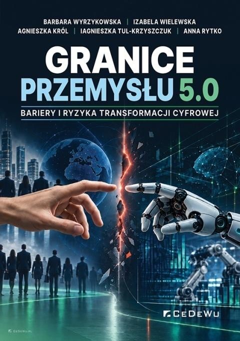 okładka Granice Przemysłu 5.0. Bariery i ryzyka... książka | Praca Zbiorowa