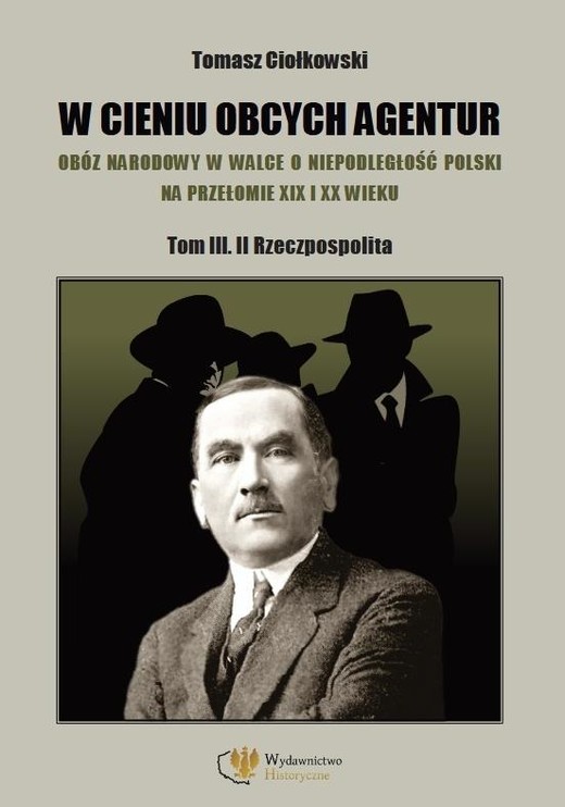 okładka W cieniu obcych agentur T.3 Rzeczpospolita książka | Tomasz Ciołkowski