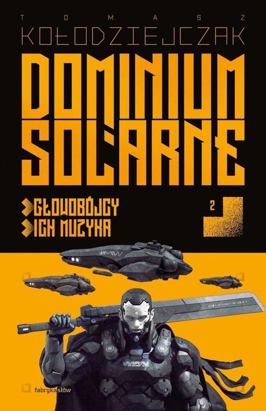 okładka Dominium Solarne T.2 Głowobójcy/Ich muzyka książka | Tomasz Kołodziejczak