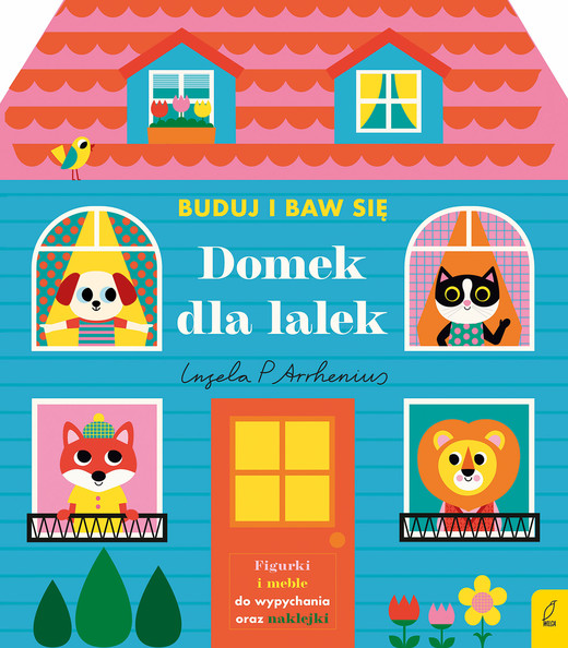 okładka Domek dla lalek. Buduj i baw się książka | Arrhenius IngelaP.