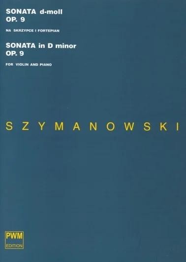 okładka Sonata d-moll op. 9 na skrzypce i fortepian książka | Karol Szymanowski