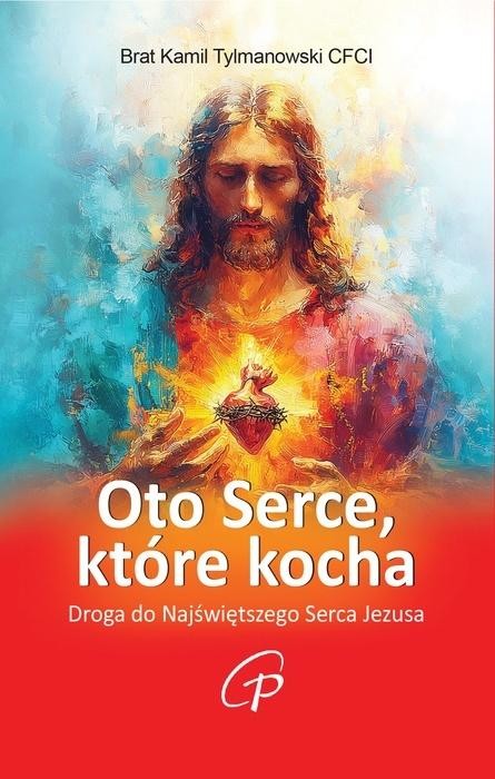 okładka Oto Serce, które kocha książka | Kamil Tylmanowski