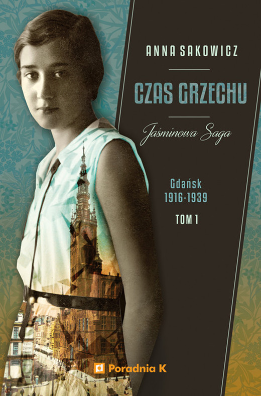 okładka Jaśminowa Saga. Tom 1. Czas grzechu ebook | epub, mobi | Anna Sakowicz