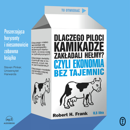 okładka Dlaczego piloci kamikadze zakładali hełmy? audiobook | MP3 | Robert H. Frank
