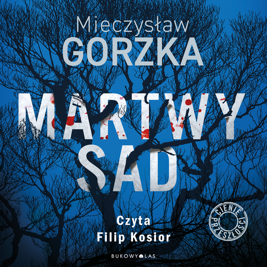 okładka Martwy sad. Cienie przeszłości audiobook | MP3 | Mieczysław Gorzka