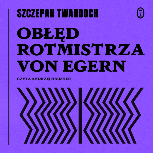 okładka Obłęd rotmistrza von Egern audiobook | MP3 | Szczepan Twardoch
