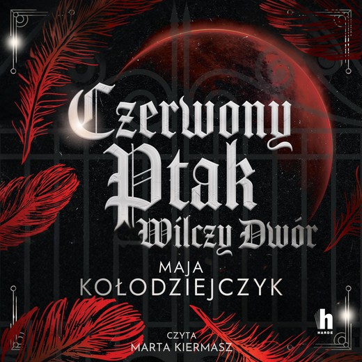 okładka Czerwony Ptak. Wilczy Dwór audiobook | MP3 | Maja Kołodziejczyk