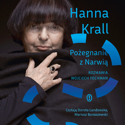 okładka Pożegnanie z Narwią. Rozmawia Wojciech Tochman audiobook | MP3 | Wojciech Tochman, Hanna Krall