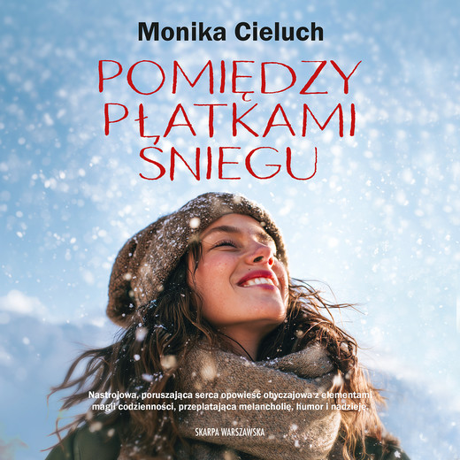 okładka Pomiędzy płatkami śniegu audiobook | MP3 | Monika Cieluch